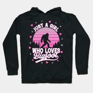 Just A Girl Who Loves Bigfoot Hoodie